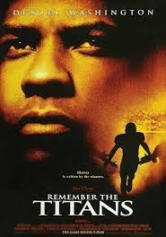 Remember the titans                ไททันส์ สู้หมดใจ เกียรติศักดิ์ก้องโลก                2000